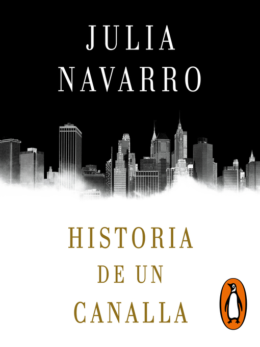 Title details for Historia de un canalla by Julia Navarro - Available